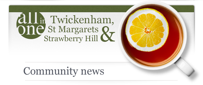 Twickenham, St Margarets & Strawberry Hilln community news